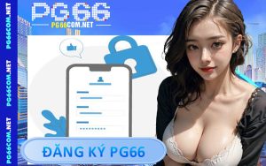 Đăng Ký PG66 - Nhận Về Nhiều Khuyến Mãi Hàng Tỷ Đồng