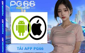 Tải App PG66 - Tham Gia Nhận Về Nhiều Ưu Đãi Khủng