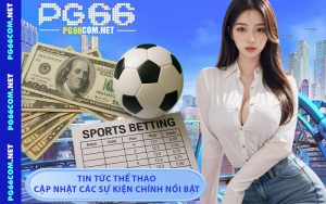 Tin Tức Thể Thao - Cập Nhật Các Sự Kiện Chính Nổi Bật